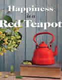 Happiness is a Red Teapot