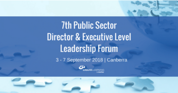 7th Public Sector Director Executive Level Leadership Forum 3-7 September, Canberra