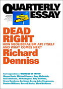 Dead Right: How Neoliberalism Ate Itself and What Comes Next