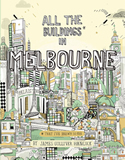 All the Buildings in Melbourne (*That I’ve Drawn so Far)