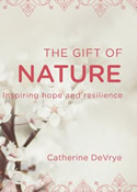 The Gift of Nature: Inspiring Hope and Resilience