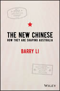 The New Chinese: How They Are Shaping Australia