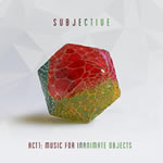 Act One – Music for inanimate objects