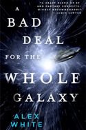 A Bad Deal for the Whole Galaxy