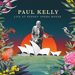 Paul Kelly – live At The Sydney Opera House