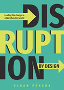 Disruption by Design: Leading the change in a fast-changing world