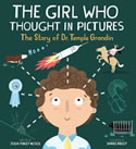 The Girl Who Thought In Pictures: The Story of Dr. Temple Grandin