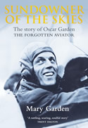 Sundowner of the Skies: The story of Oscar Garden – The Forgotten Aviator