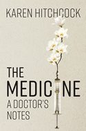 The Medicine: A Doctor’s Notes