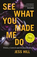 See What You Made Me Do: Power, Control and Domestic Abuse