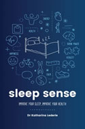 Sleep Sense: Improve Your Sleep, Improve Your Health