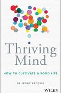 Thriving Mind: How To Cultivate A Good Life