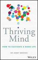 Thriving Mind: How To Cultivate A Good Life