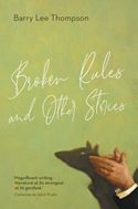 Broken Rules and Other Stories