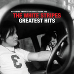 White Stripes greatest Hits