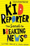 Kid Reporter: The Secret to Breaking News