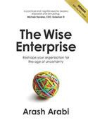 The Wise Enterprise: Reshape Your Organisation for the Age of Uncertainty