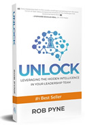 Unlock: Leveraging the Hidden intelligence in your Leadership team