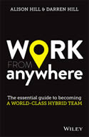 Work From Anywhere: The essential guide to becoming a world-class hybrid team
