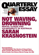 Quarterly Essay: Not Waving, Drowning