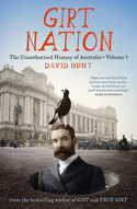 Girt Nation: The Unauthorised History of Australia Volume 3