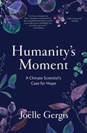 Humanity’s Moment: A Climate Scientist’s Case for Hope