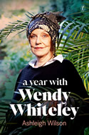 A Year with Wendy Whiteley:
