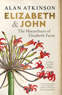 Elizabeth & John: The Macarthurs of Elizabeth Farm