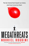 Megathreats: Ten Threats to Our Future and How to Survive Them