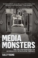 Media Monsters: The Transformation of Australia’s Newspaper Empires