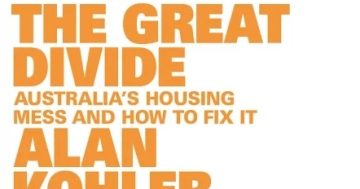 The Great Divide: Australia’s Housing Mess and How to Fix It