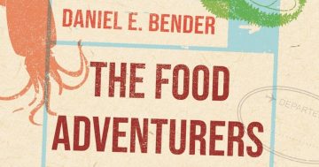The Food Adventurers: Sink your teeth into a history of global gastronomic journeys