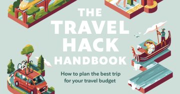 Lonely Planet’s The Travel Hack Handbook: How to plan the best trip for your travel budget