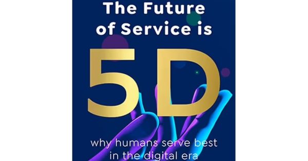 The Future of Service is 5D: Why Humans Serve Best in the Digital Era