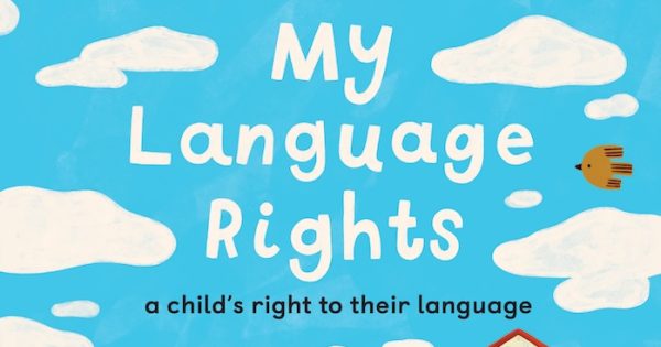 Engaging children’s picture books: From My Language Rights and Wildlife Warrior to Bluey