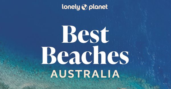 Lonely Planet’s Best Beaches Australia
